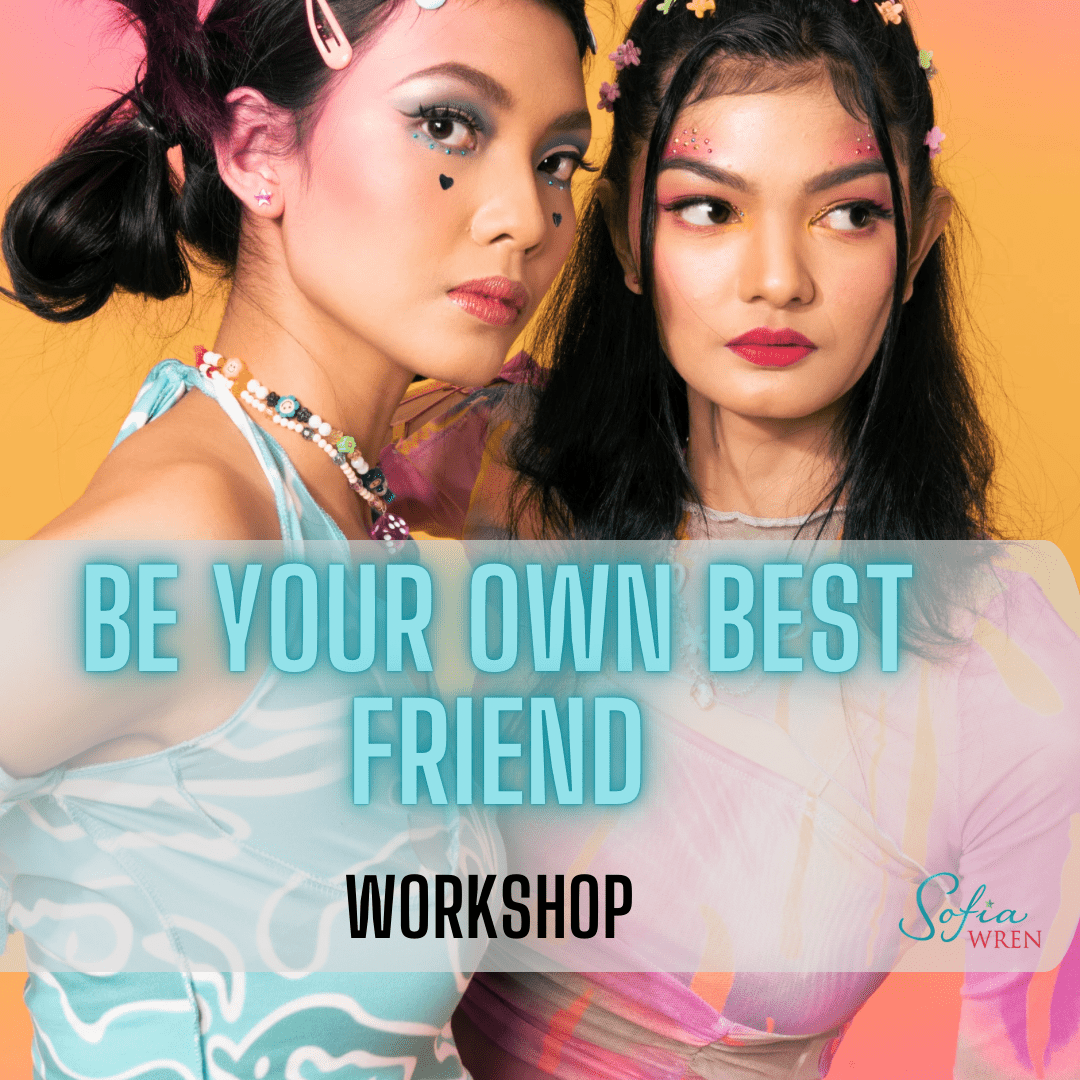 Sofia Wren Be Your Own Friend Workshop